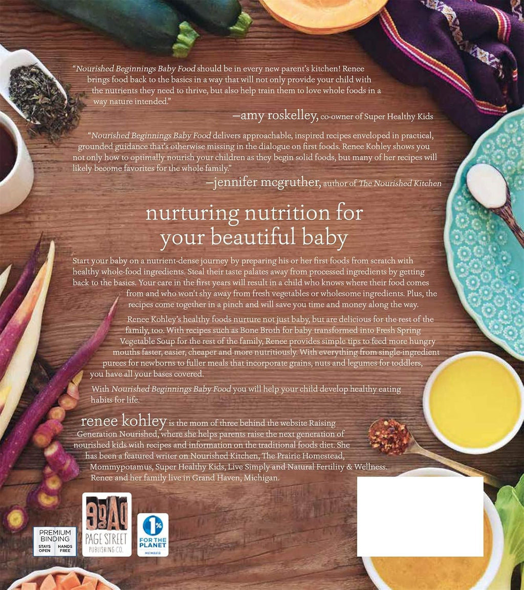 Nourished Beginnings Baby Food: Nutrient-Dense Recipes for Infants, Toddlers and beyond Inspired by Ancient Wisdom and Traditional Foods